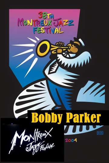Bobby Parker Live at Montreux 2004 Poster