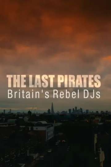 The Last Pirates Britains Rebel DJs Poster