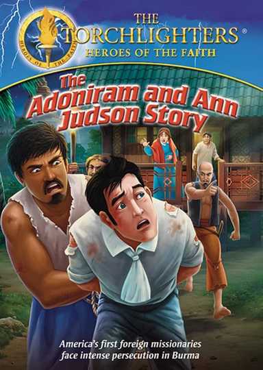 Torchlighters: The Adoniram and Ann Judson Story Poster