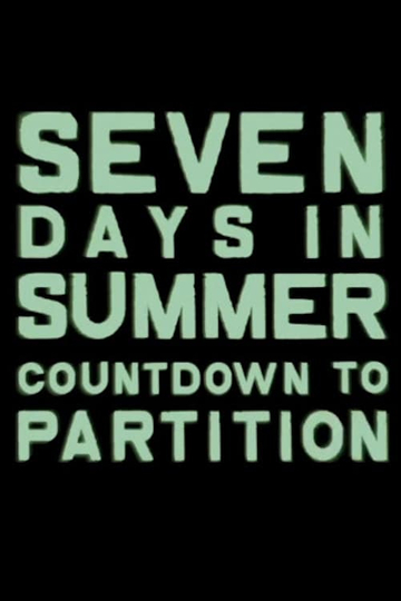 Seven Days in Summer Countdown to Partition