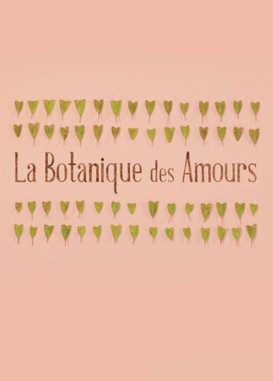 La Botanique des Amours