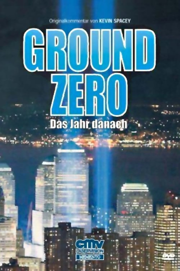 America Rebuilds A Year at Ground Zero