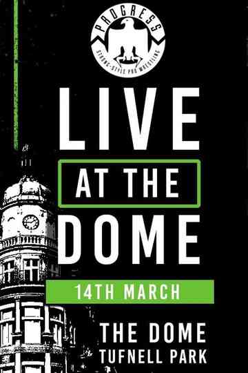 PROGRESS Live At The Dome 14th March Poster