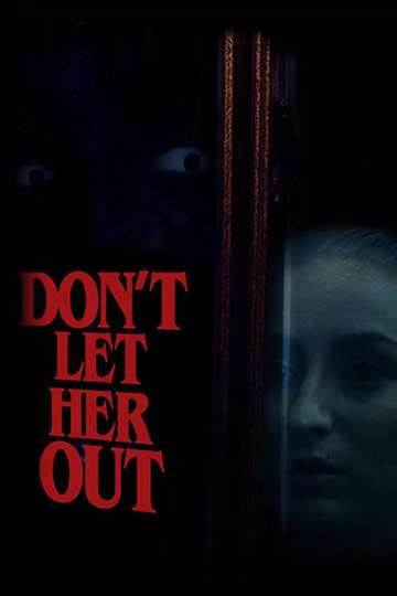 Dont Let Her Out Poster