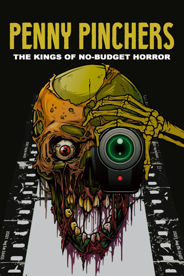 Penny Pinchers The Kings of NoBudget Horror