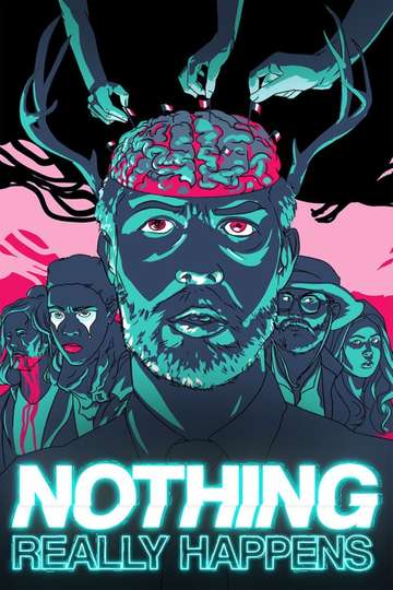 Nothing Really Happens Poster