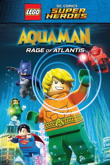 LEGO DC Super Heroes  Aquaman Rage Of Atlantis Poster