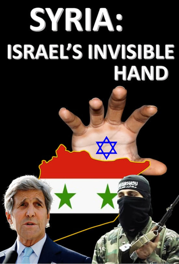 Syria Israels invisible Hand