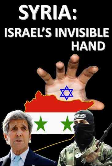 Syria Israels invisible Hand
