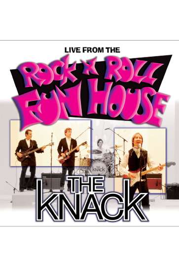 The Knack Live From The Rock N Roll Fun House Poster