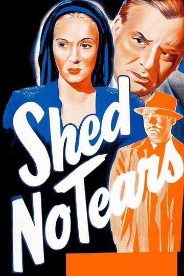 Shed No Tears Poster