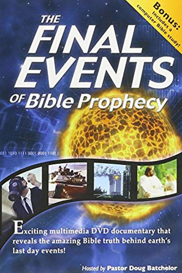 The Final Events of Bible Prophecy