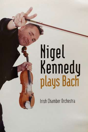 Nigel Kennedy - Plays Bach