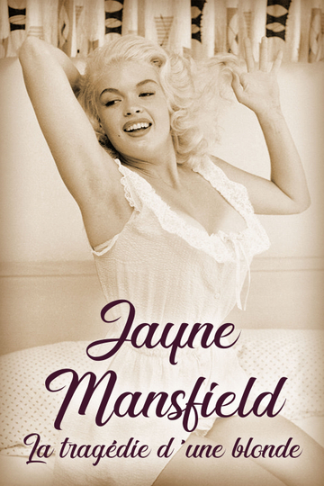 Jayne Mansfield La tragédie dune blonde