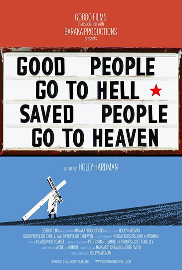 Good People Go to Hell,  Saved People Go to Heaven