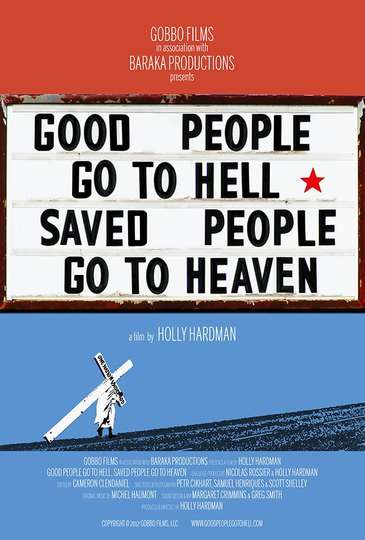 Good People Go to Hell  Saved People Go to Heaven
