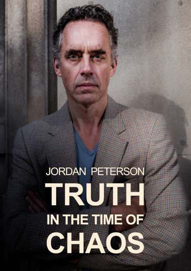 Jordan Peterson Truth in the Time of Chaos