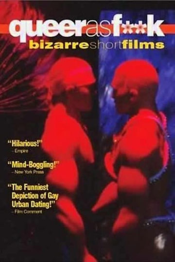 Queer as Fk Bizarre Short Films