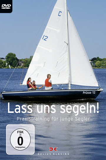 Lass uns segeln Praxistraining für junge Segler Poster