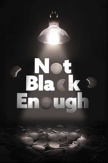 Not Black Enough