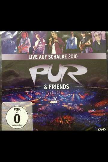 Pur & Friends: Live auf Schalke 2010