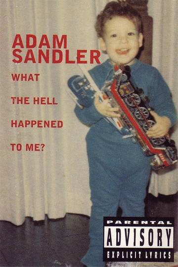 Adam Sandler: What the Hell Happened to Me? Poster