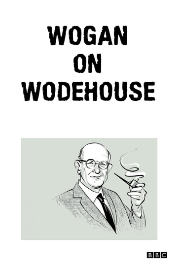 Wogan on Wodehouse Poster