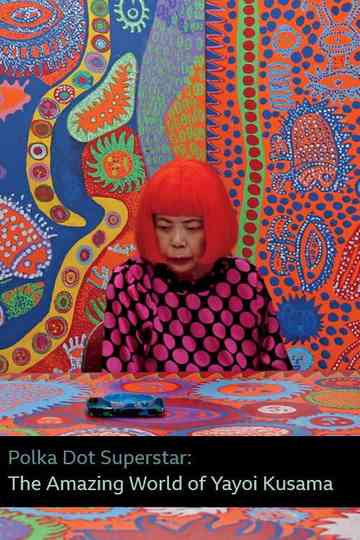 Polka Dot Superstar The Amazing World of Yayoi Kusama