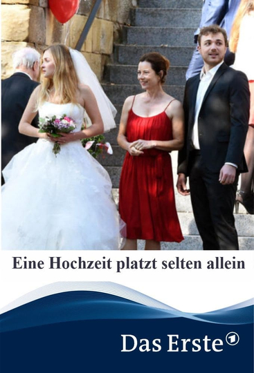 Eine Hochzeit platzt selten allein