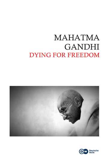 Mahatma Gandhi Dying for Freedom