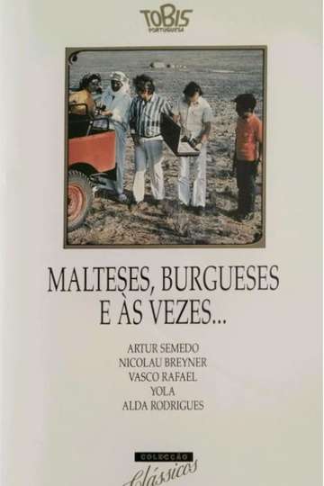 Malteses Burgueses e às Vezes Poster