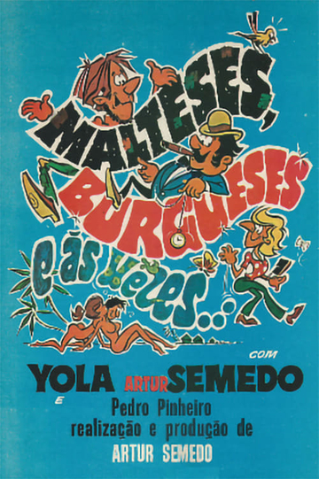 Malteses, Burgueses e às Vezes... Poster