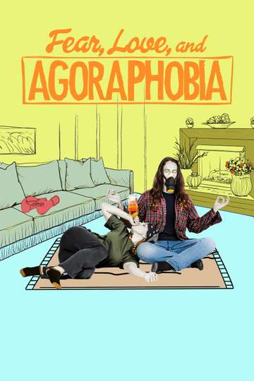 Fear Love and Agoraphobia Poster