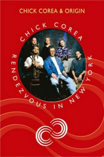 Chick Corea Rendezvous in New York  Chick Corea  Origin