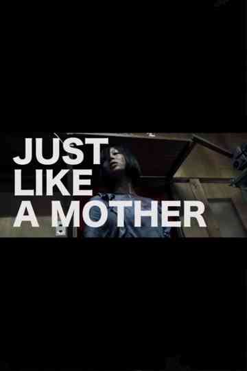 Just Like a Mother
