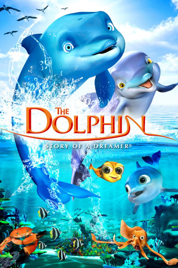 The Dolphin: Story of a Dreamer Poster