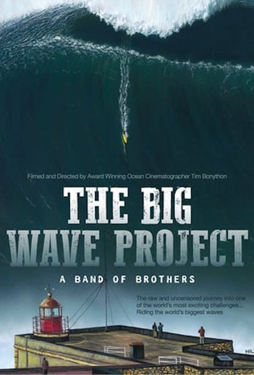 The Big Wave Project A Band of Brothers