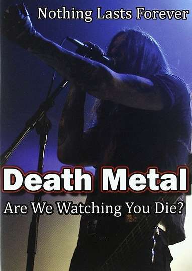 Death Metal Are We Watching You Die