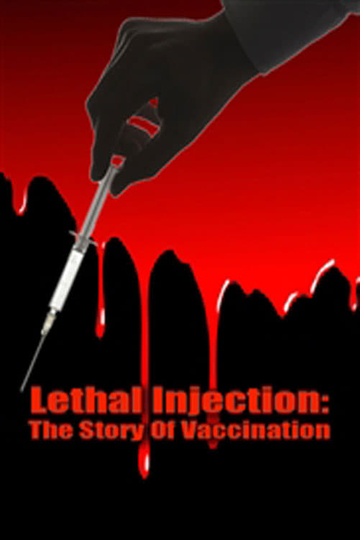 Lethal Injection The Story Of Vaccination