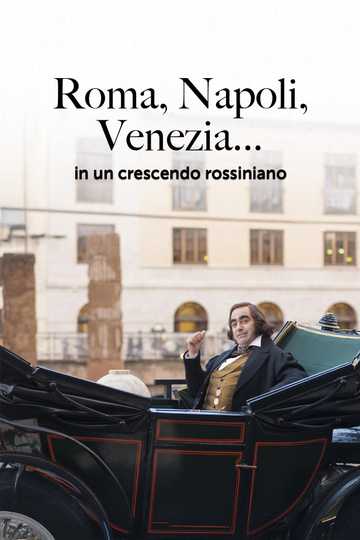 Roma, Napoli, Venezia... in un crescendo rossiniano