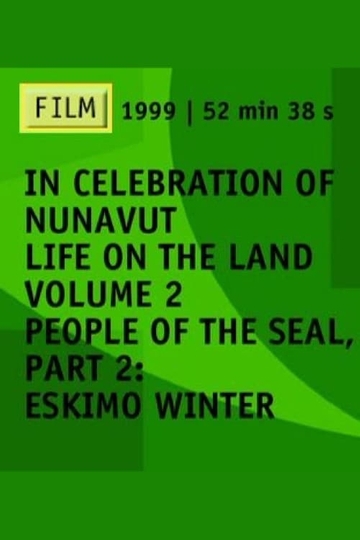 People of the Seal Part 2 Eskimo Winter