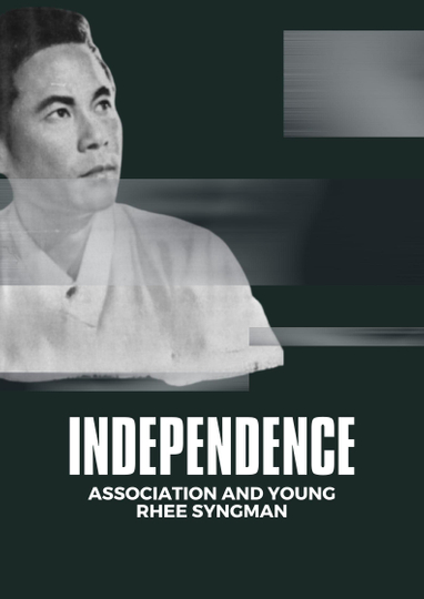 Independence Association and Young Rhee Syngman