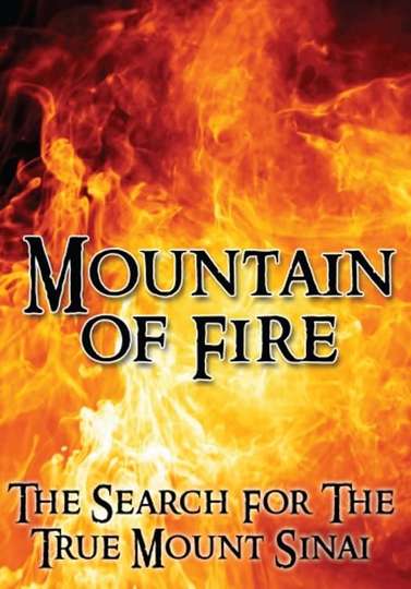 Mountain of Fire The Search for the True Mount Sinai Poster