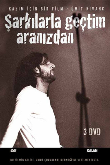 Kazim Koyuncu Sarkilarla Gectim Aranizdan Poster