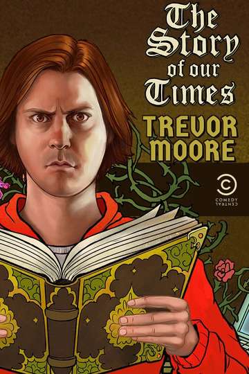 Trevor Moore The Story of Our Times Poster