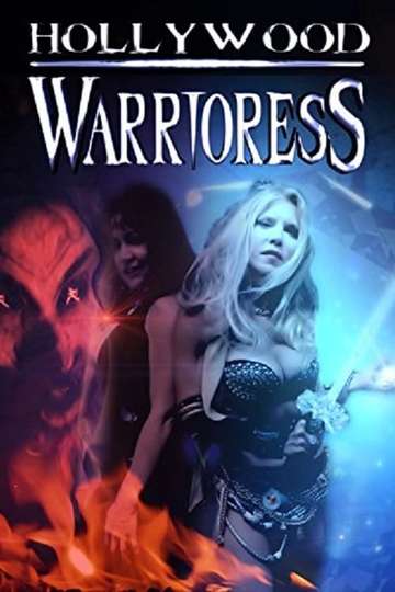 Hollywood Warrioress The Movie Poster