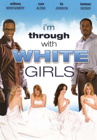 Im Through with White Girls Poster