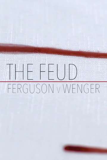 Fergie Vs Wenger The Feud Poster