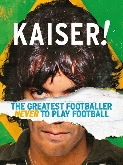 Kaiser The Greatest Footballer Never to Play Football Poster