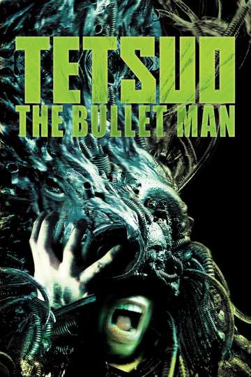 Tetsuo The Bullet Man Poster